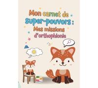 Mon carnet de super-pouvoirs : Mes missions d'orthophonie.: Mon journal de suivi d'orthophonie ludique pour enfant - Exercices à la maison, progrès et victoires - Format 7x10 pouces.