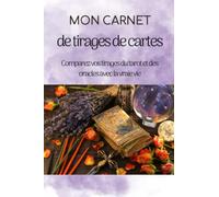 Mon Carnet de Tirages de Cartes: Comparez vos tirages du tarot et des oracles avec la vraie vie