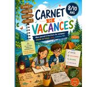 Mon Carnet de Vacances - Camping - Jeux, écriture et souvenirs pour les 8-10: Carnet d'activités enfant avec chasse au trésor, histoire, bande ... - Police adaptée aux enfants dyslexiques