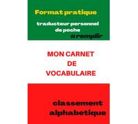 MON CARNET DE VOCABULAIRE: carnet de vocabulaire italien à remplir servant de dictionnaire et de journal de traduction personnel de poche