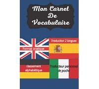 Mon carnet de vocabulaire: traduction en 2 langues étrangères | carnet a remplir | classement alphabétique