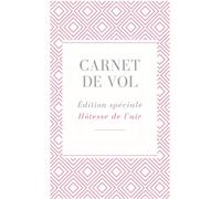 Mon carnet de vol: Édition spéciale pour Hôtesse de l'air