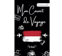 Mon Carnet de Voyage à Bali: Carnet de Souvenirs de Voyage à Bali à remplir avec vos Plans, Photos et Souvenirs - Préparez vos Voyages à Bali