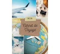 Mon Carnet de Voyage | Édition À Remplir pour Adulte: Format Pratique similaire à A5, 100 Pages, Idéal pour vos Souvenirs