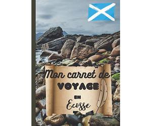 Mon carnet de voyage en Ecosse: carnet de voyage à remplir, road trip en Ecosse, Edimbourg Loch Ness cadeau idéal pour un voyageur grand format couverture mat