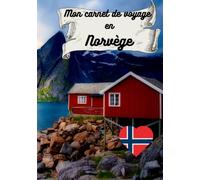 Mon carnet de voyage en Norvège: : carnet de voyage à remplir avec enfants, journal de road trip en Norvège souvenirs de voyages tourisme Norvège ... voyageur Grand format 7x10 couverture mat