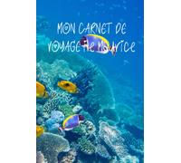 Mon carnet de voyage île Maurice: Carnet de voyage à remplir de 100 pages lignées de taille 6x9 po (15,24 x 22,86 cm)|Journal de bord et Carnet de ... pour vos vacances réussies en île Maurice.