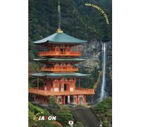 Mon carnet de voyage je pars au Japon: Destination l'Asie ! Carnet à remplir. Partez à l'aventure au Japon un pays riche en traditions et modernité. ... - 117 pages - Version couleur - Format 6X9