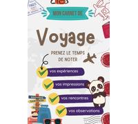 Mon Carnet de voyage: Jouranl de voyage à remplir pour documenter vos aventures ,Organiser vos pensées , Développer votre créativité ,un joli cadeau ... étudiants,cadeau d’Anniversaire 120 pages