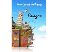 Mon Carnet de Voyage Pologne: Carnet de voyage | Préparation de votre voyage | Lieux indispensables à visiter | Checklists | Souvenirs | 6 x 9 pouces | Bullet time | pologne |