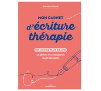 Mon carnet d'écriture-thérapie Se libérer et se découvrir au fil des mots - Bénédicte Bonnet - Mosaïque Santé - broché - Carnet (de voyage, intime, de notes)