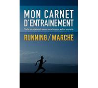 Mon carnet d'entrainement : Running, Marche: 156 fiches pour planifier vos entraînements, mesurez vos performances et analyser vos progrès.