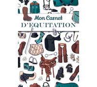 Mon Carnet d'équitation - Journal de Poney: Journal de Bord pour cavalier et cavalière + idéal pour noter ses leçons et garder un souvenir de son club - Cadeau idéal pour passionnés de chevaux
