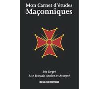 Mon Carnet d'études Maçonnique: 30e Degré - Rite Écossais Ancien et Accepté - REAA