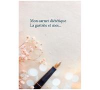 Mon Carnet Diététique : La Gastrite Et Moi