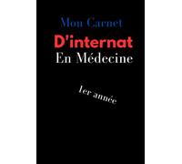 Mon carnet d'internat en médecine 1er année: Super Idée Cadeau pour internes en médecine - Carnet de notes de chemin de la spécialisation en médecine - 100 pages lignées .