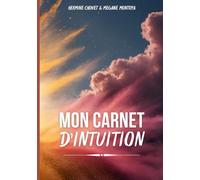 Mon carnet d'intuition: (carnet spirituel)