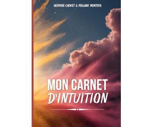 Mon carnet d'intuition: (carnet spirituel)