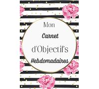Mon carnet d'objectifs hebdomadaires: Organisateur | carnet to do list non daté