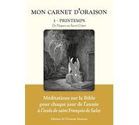 Mon carnet d'oraison tome 3 - Printemps - De Pâques au Sacré-Coeur
