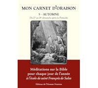 Mon Carnet d'oraison tome 5 - Automne: Du 17e au 28e dimanche après la Pentecôte