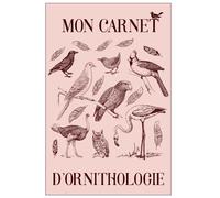 MON CARNET D'ORNITHOLOGIE: Journal d'observation des oiseaux pour les Ornithologues et les Passionnés du suivi et d'observer des espèces d'oiseaux et ... informations sur son comportement 120 pages