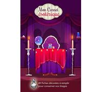 Mon carnet ésotérique: 40 fiches décorées, facile à remplir pour conserver vos tirages | oracles, tarots, rune, pendules | cadeau passionné d'art divinatoire | abondance infinie | 16 x 24 cm