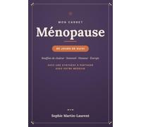 Mon Carnet Ménopause: 90 jours de suivi : bouffées de chaleur, sommeil, humeur et énergie - avec bilans hebdomadaires et synthèse à partager avec votre médecin