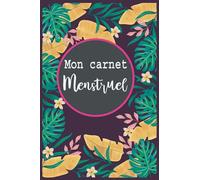 Mon carnet menstruel: Carnet de suivi des menstruations à remplir | Journal de menstruation avec calendrier pour écrire la date de vos règles | Carnet menstruel pour les femmes et adolescentes