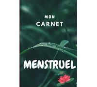 Mon carnet Menstruel: Pour femme et Jeune fille Journal de bord à remplir sur 2 ans Notez vos règles douloureuses ou simplement vos cycles ... des mères) Format de poche parfait et discret