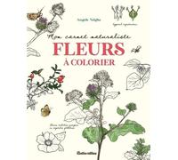 Mon carnet naturaliste Fleurs à colorier