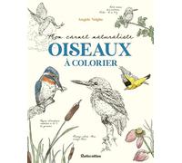 Mon carnet naturaliste Oiseaux à colorier