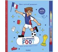 Mattia Cerato – Mon carnet passion : Foot – Coloriages – Avec 1 crayon pousse-mines – Broché