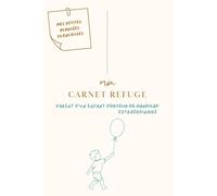 Mon carnet refuge - Parent d'un enfant extraordinaire