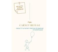 Mon carnet refuge - Parent d'un enfant extraordinaire