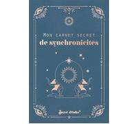 Mon carnet secret de synchronicités - Collectif - Secret D'etoiles - broché - Carnet (de voyage, intime, de notes)