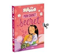 Les Sisters - Mon carnet secret - Journal intime à compléter avec un cadenas - Dès 7 ans
