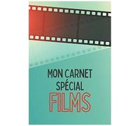 Mon Carnet Spécial Films: Cahier De Suivi Pour Films - 100 Fiches À Remplir - Format Pratique À Emporter Partout - Description, Résumé, Critiques Et Notation - Cadeau Pour Les Passionnés, Les Cinéphil