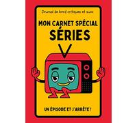 Mon carnet spécial séries: Journal de bord - Tv Series Tracker - Fiches pratiques à remplir
