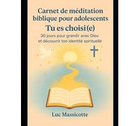 “Mon Carnet Spirituel - 30 jours pour grandir avec Dieu”: Tu es choisi(e)