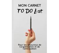 Mon Carnet To Do List: To Do List XL | 100 pages | Planification et Organisation | Travail | Maison