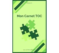 Mon Carnet TOC: Journal de bord pour gérer ses compulsions