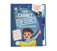 Mon carnet top secret Mes secrets d'espion et d'amitié