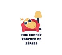 Mon carnet tracker de sériés: Cahier pour suivre ses séries TV préférées grâce à ce journal à compléter | garder une trace du visionnage de 100 séries télé | binge watching | format pratique