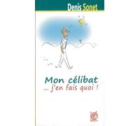 Mon célibat .... j´en fais quoi !