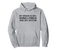 Mon Cerveau, C'est 80% de Paroles de chansons et 20% de Sitcom (Funny Statement) Sweat à Capuche
