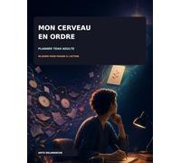 Mon cerveau en ordre: Planner TDAH adulte - 90 jours pour passer à l'action