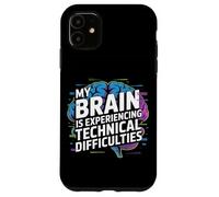 Mon Cerveau éprouve des difficultés Techniques Coque pour iPhone 11