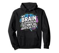 Mon Cerveau éprouve des difficultés Techniques Sweat à Capuche