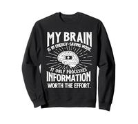 Mon Cerveau est en Mode économie d'énergie - Sarcastique Blague Sarcastique Sweatshirt